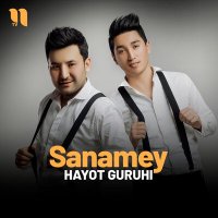 Постер песни Hayot guruhi - Sanamey