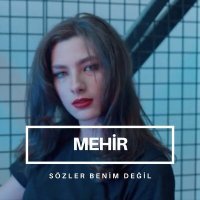 Постер песни Mehir - Sözler Benim Değil