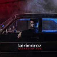 Постер песни Kerim Araz - Cesaretim Yok