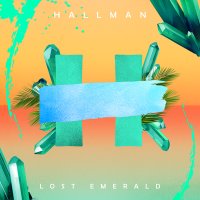 Постер песни Hallman - Lost Emerald