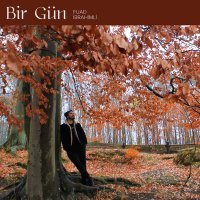 Постер песни Fuad İbrahimli - Bir Gün