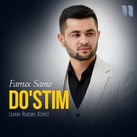 Постер песни Farrux Samo - Do'stim (cover Rustam Azimi)