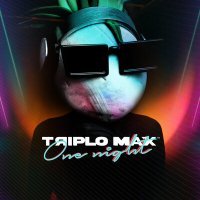 Постер песни Triplo Max - One Night