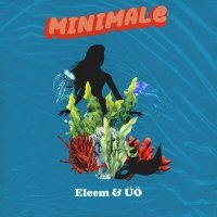 Постер песни Eleem, UO - Minimale