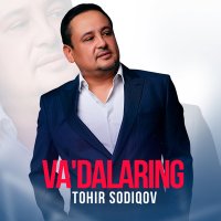 Постер песни Тохир Содиков - Va'dalaring