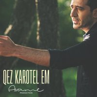 Постер песни Arame - Qez Karotel 'em