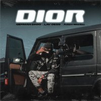 Постер песни German Dado, Lav Dess, Adam Maniac - Dior