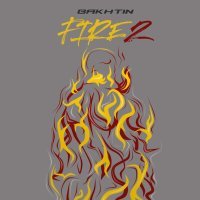 Постер песни Bakhtin - Fire 2