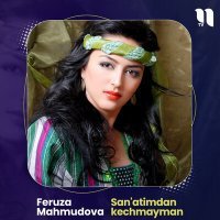 Постер песни Feruza Mahmudova - San'atimdan kechmayman