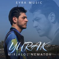 Постер песни Миржалол Нематов - Yurak