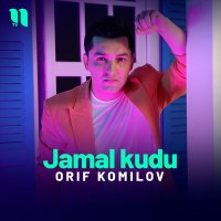 Постер песни Orif Komilov - Jamal kudu