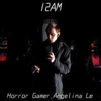 Постер песни Horror Gamer, Angelina Le - 12AM