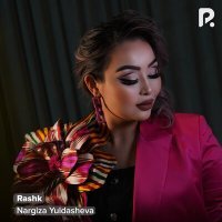 Постер песни Nargiza Yuldasheva - Rashk