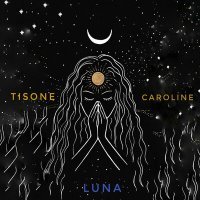 Постер песни TiSONE, Caroline - LUNA