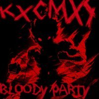 Постер песни KXCMXS - Bloody Party