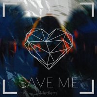 Постер песни Medlem - Save me
