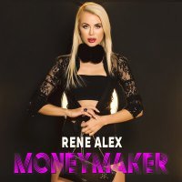 Постер песни Rene Alex - MONEYMAKER