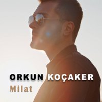 Постер песни Orkun Koçaker - Milat