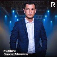 Постер песни Temurxon Ashrapxonov - Yig'latding