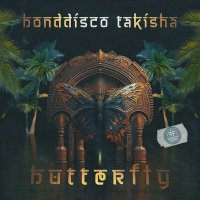 Постер песни BONDDISCO, Takisha - Butterfly