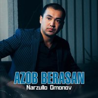 Постер песни Narzullo Omonov - Azob berasan