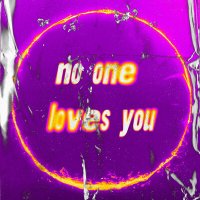 Постер песни Fxrgetmenxt - No One Loves You