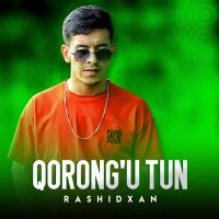 Постер песни Rashidxan - Qorong'u tun