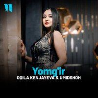 Постер песни Oqila Kenjayeva - Yomg'ir