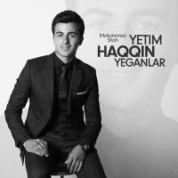 Постер песни Muhammad Shoh - Yetim haqqin yeganlar