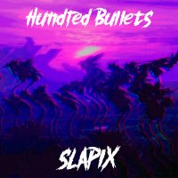 Постер песни slapix - Hundred Bullets