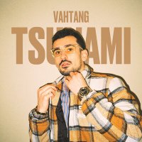 Постер песни Vahtang - Tsunami