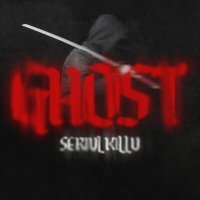 Постер песни SERIVL KILLV - Ghost