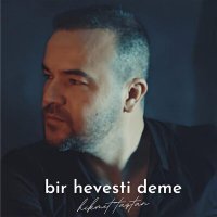 Постер песни Hikmet Taştan - Bir Hevesti Deme