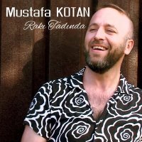 Постер песни Mustafa Kotan - Rakı Tadında