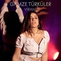 Постер песни Gamze Türküler - VİRANE