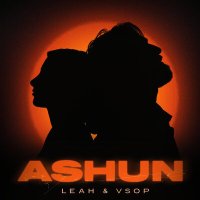 Постер песни LEAH, Vsop - Ashun