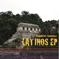 Постер песни Ranferi Gomez - Latinos EP