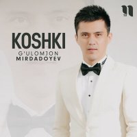 Постер песни G'ulomjon Mirdadoyev - Koshki