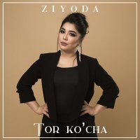 Постер песни Зиёда - Tor ko'cha