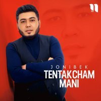 Постер песни Jonibek - Tentakcham mani