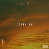 Постер песни DNDM - Eastern love