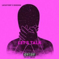 Постер песни Lil Tay Vert, Edkinss - Let`s talk