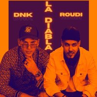 Постер песни DnK, ROUDI - La Diabla