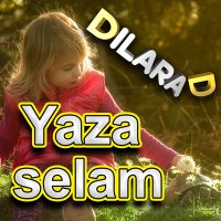 Постер песни Dilara D - Yaza selam