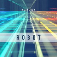 Постер песни Azbuka - Robot