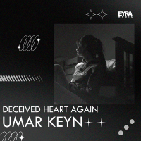 Постер песни Umar Keyn - Decieved Heart Again