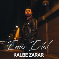 Постер песни Emir Ertal - Kalbe Zarar
