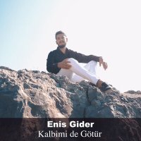 Постер песни Enis Gider - Kalbimi de Götür