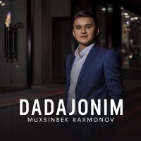 Постер песни Muxsinbek Raxmonov - Dadajonim