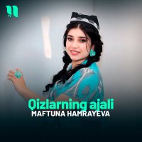 Постер песни Maftuna Hamrayeva - Qizlarning ajali